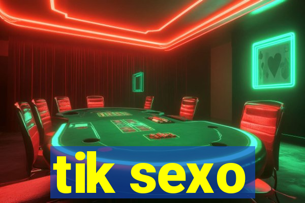 tik sexo